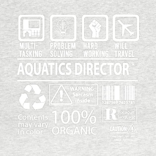 Aquatics Director T Shirt - MultiTasking Certified Job Gift Item Tee by Aquastal